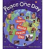 Produkt-Bild: Peace One Day: How September 21 Became World Peace Day [ PEACE ONE DAY: HOW SEPTEMBER 21 BECAME WORLD PEACE DAY ] by Gilley, Jeremy (Author) Sep-01-2005 [ Hardcover ]