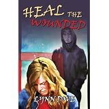 Heal the Woundedby Lynn Dove