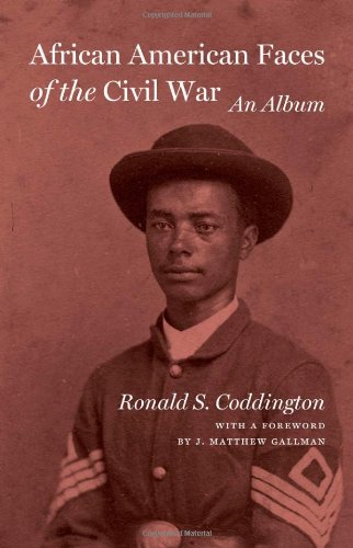 African American Faces of the Civil War: An Album