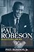 The Undiscovered Paul Robeson: Quest for Freedom, 1939 - 1976