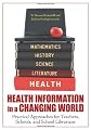 Health Information in a Changing World: Practical Approaches for Teachers, Schools, and School Librarians