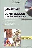 L\'anatomie et la physiologie pour les infirmier(e)s (1Cédérom)