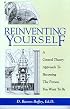 Reinventing Yourself: Becoming the Person You Want to Be
