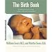 The Birth Book: Everything You Need to Know to Have a Safe and Satisfying Birth (Sears Parenting Library)