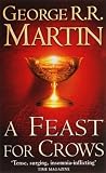 A Feast for Crows (A Song of Ice and Fire, Book 4) (Song of Ice & Fire 4)