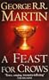 FEAST FOR CROWS (SONG OF ICE AND FIRE, NO 4)