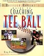 Coaching Tee Ball : The Baffled Parent's Guide