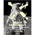 Paper Astronaut (The Paper Spacecraft Mission Manual) (Paperback)
