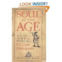 Soul of the Age: The Life, Mind and World of William Shakespeare