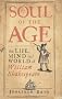 Soul of the Age: The Life, Mind and World of William Shakespeare