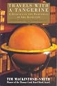 Travels with a Tangerine: A Journey in the Footnotes of Ibn Battutah