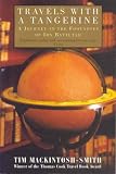 Travels with a Tangerine: From Morocco to Turkey in the Footsteps of Islam's Greatest Traveler