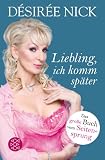 Liebling, ich komm später: Das groÃ?e Buch vom Seitensprung