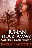 HUMAN TEAR AWAY "Wild Men And Wolf Children"