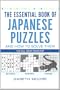 The Essential Book of Japanese Puzzles and How to Solve Them