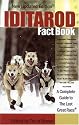 Iditarod Fact Book: A Complete Guide to the Last Great Race 2nd Edition
