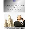 SEARCH STRATEGIES FOR A FAST JOB SEARCH