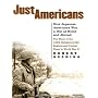 Just Americans: How Japanese Americans Won a War at Home and Abroad