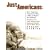 Just Americans: How Japanese Americans Won a War at Home and Abroad