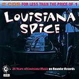 Louisiana Spice: 25 Years of Louisiana Music on Rounder Records