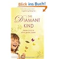 Das Diamantkind: Jedes Kind ist eine gro�e Seele