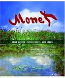 Monet - seine G&auml;rten - seine Kunst - sein Leben - Doris Kutschbach