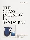 The Glass Industry in Sandwich (The Glass Industry in Sandwich Series , Vol 1)