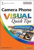 Camera Phone Visual Quick Tips (Visual Quick Tips)