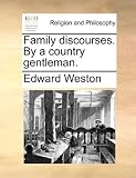 Family Discourses. by a Country Gentleman.