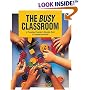 The Busy Classroom: A Preschool Teacher's Monthly Book of Creative Activities