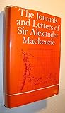 The journals and letters of Sir Alexander Mackenzie