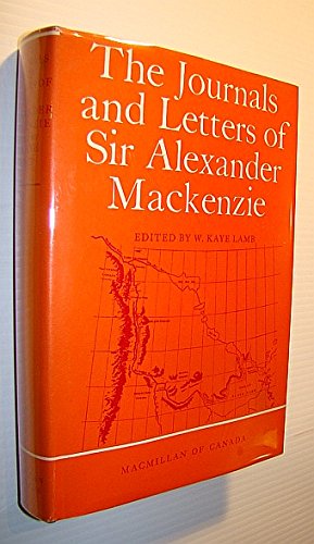 Journals and Letters of Sir Alexander Mackenzie
