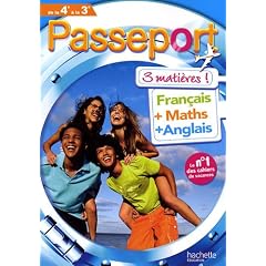 Passeport 3 mati�res de la 4e � la 3e : Fran�ais, Maths, Anglais