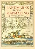 Landmarks of mapmaking : an illustrated survey of maps and mapmaking