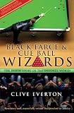 Black farce and cue ball wizards : the inside story of the snooker world