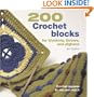 200 Crochet Blocks for Blankets, Throws, and Afghans: Crochet Squares to Mix and Match