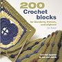200 Crochet Blocks for Blankets, Throws, and Afgha&hellip by Jan Eaton