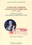 Autour du chimiste Louis-Jacques Thenard (1777-1857) : Grandeur et fragilit� d'une famille de notables au XIXe si�cle