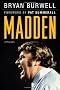 Madden: A Biography