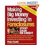 Making Big Money Investing In Foreclosures Without Cash or Credit, 2nd Ed.