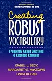 Creating Robust Vocabulary: Frequently Asked Questions and Extended Examples (Solving Problems in the Teaching of Literacy)