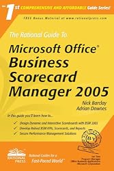 The Rational Guide to Microsoft Office Business Scorecard Manager 2005 (Rational Guides)