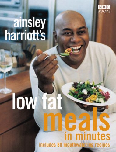 Ainsley Harriott's Low Fat Meals in Minutes