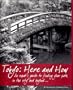 Tokyo: Here and How: An Expat's Guide to Finding Your Path in the City and Beyond. Handbook and Directory. Guidebook.