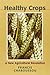 Healthy Crops: A New Agricultural Revolution
