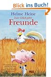 Zum Gl�ck gibt's Freunde: Die sch�nsten Abenteuer von Franz von Hahn, Johnny Mauser und dem dicken Waldemar in einem Band