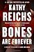 Bones Are Forever: A Novel (Temperance Brennan) Bones Are Forever: A Novel (Temperance Brennan)