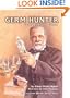 Germ Hunter: A Story About Louis Pasteur (Turtleback School & Library Binding Edition) (Creative Minds Biography)