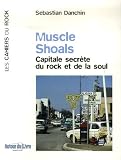 Revue Autour du livre  / Muscle Shoals : Capitale secrète du rock et de la soul