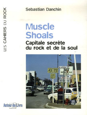 City Travel Guides Discounted  Livres : Muscle Shoals : Capitale secrète du rock et de la soul